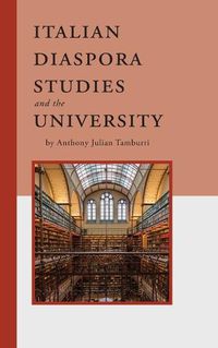 Cover image for Italian Diaspora Studies and the University