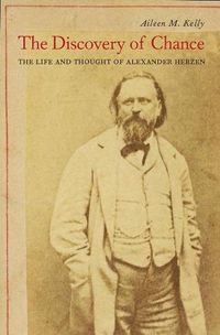 Cover image for The Discovery of Chance: The Life and Thought of Alexander Herzen