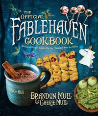 Cover image for The Official Fablehaven Cookbook: Wondrous Recipes Inspired by the Characters from the Series