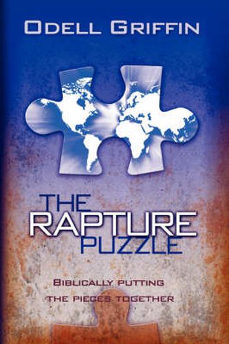 Cover image for The Rapture Puzzle: Biblically Putting the Pieces Together