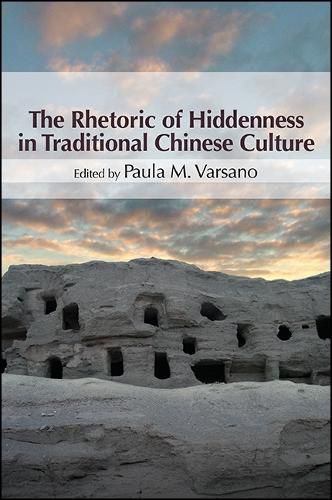 Cover image for The Rhetoric of Hiddenness in Traditional Chinese Culture