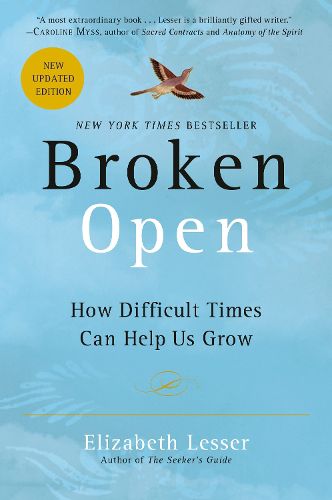 Cover image for Broken Open: How Difficult Times Can Help Us Grow