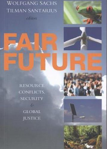 Cover image for Fair Future: Resource Conflicts, Security, and Global Justice