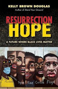 Cover image for Resurrection Hope: A Future Where Black Lives Matter