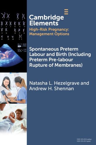 Cover image for Spontaneous Preterm Labour and Birth (Including Preterm Pre-labour Rupture of Membranes)