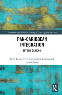 Cover image for Pan-Caribbean Integration: Beyond CARICOM