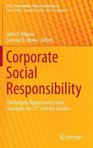 Cover image for Corporate Social Responsibility: Challenges, Opportunities and Strategies for 21st Century Leaders