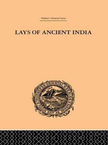 Cover image for Lays of Ancient India: Selections from Indian Poetry Rendered into English Verse