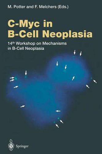 C-Myc in B-Cell Neoplasia: 14th Workshop on Mechanisms in B-Cell Neoplasia