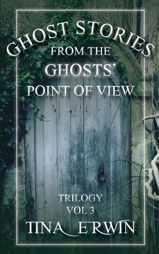 Cover image for Ghost Stories from the Ghosts' Point of View, Vol. 3