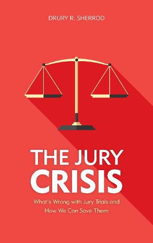 Cover image for The Jury Crisis: What's Wrong with Jury Trials and How We Can Save Them