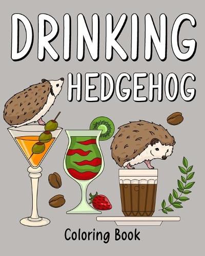 Cover image for Drinking Hedgehog Coloring Book