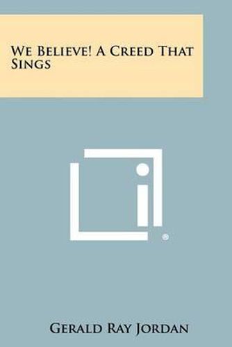 Cover image for We Believe! a Creed That Sings