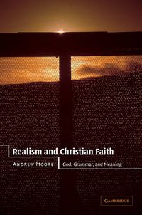 Cover image for Realism and Christian Faith: God, Grammar, and Meaning