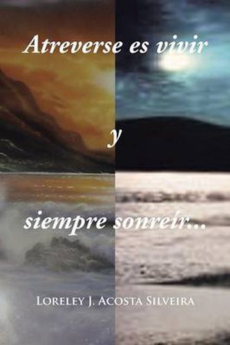 Cover image for Atreverse Es Vivir y Siempre Sonreir...