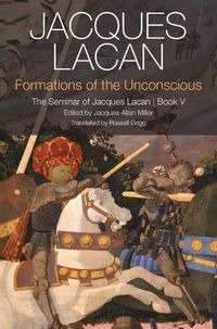 Cover image for Formations of the Unconscious: The Seminar of Jacques Lacan, Book V