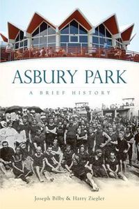 Cover image for Asbury Park: A Brief History