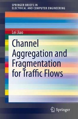 Cover image for Channel Aggregation and Fragmentation for Traffic Flows