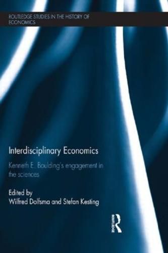 Cover image for Interdisciplinary Economics: Kenneth E. Boulding's Engagement in the Sciences