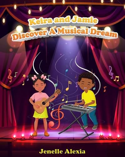 Cover image for Keira and Jamie Discover A Musical Dream