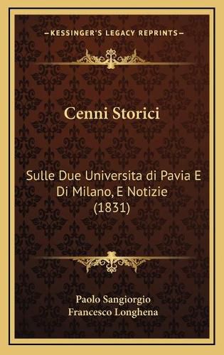 Cenni Storici: Sulle Due Universitadi Pavia E Di Milano, E Notizie (1831)