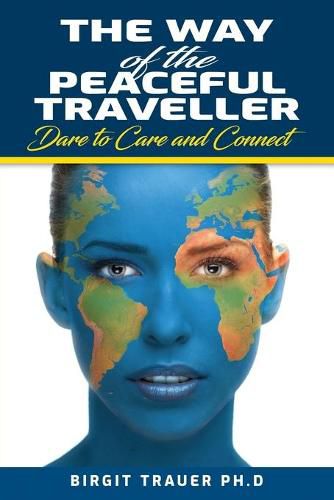 Cover image for The Way of the Peaceful Traveller: Dare to Care and Connect