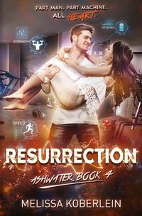 Cover image for Resurrection: Ashwater Book 4