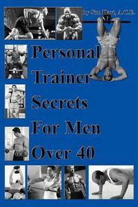 Cover image for Personal Trainer Secrets For Men Over 40