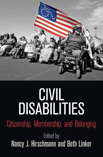 Civil Disabilities: Citizenship, Membership, and Belonging