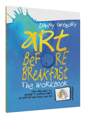 Art Before Breakfast The Workbook