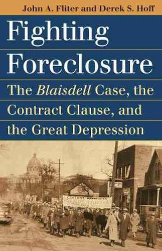 Fighting Foreclosure: The 'Blaisdell' Case, the Contract Clause and the Great Depression