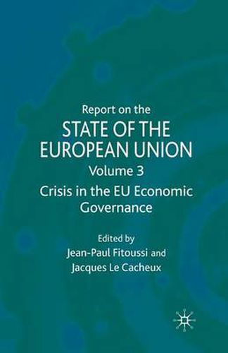 Cover image for Report on the State of the European Union: Volume 3: Crisis in the EU Economic Governance