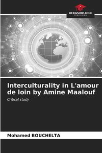 Cover image for Interculturality in L'amour de loin by Amine Maalouf