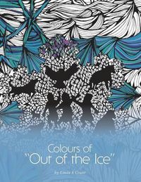 Cover image for Colours of Out of the Ice