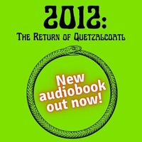 Cover image for 2012: The Return of Quetzalcoatl