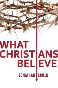 Cover image for What Christians Believe