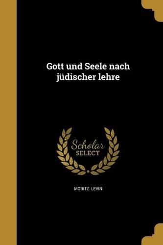 Cover image for Gott und Seele nach juedischer lehre