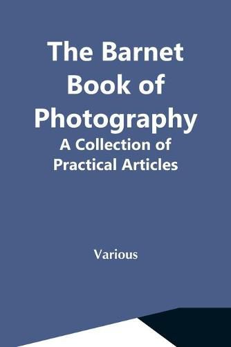 Cover image for The Barnet Book Of Photography: A Collection Of Practical Articles