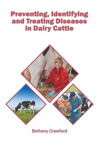 Cover image for Preventing, Identifying and Treating Diseases in Dairy Cattle