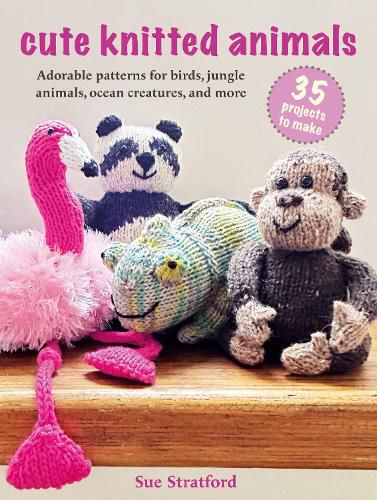 Cover image for Cute Knitted Animals: 35 projects to make