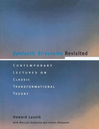 Cover image for Syntactic Structures Revisited: Contemporary Lectures on Classic Transformational Theory