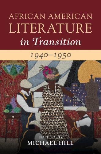 Cover image for African American Literature in Transition, 1940-1950: Volume 11
