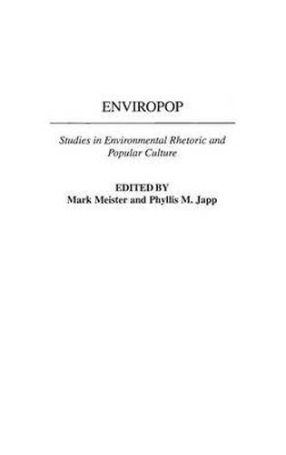 Cover image for Enviropop: Studies in Environmental Rhetoric and Popular Culture
