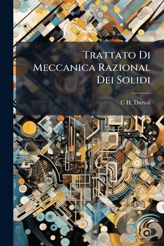 Cover image for Trattato Di Meccanica Razional Dei Solidi