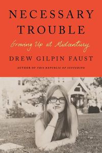 Cover image for Necessary Trouble: Growing Up at Midcentury