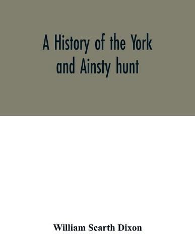 Cover image for A history of the York and Ainsty hunt