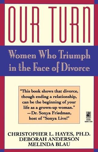 Cover image for Our Turn: Women Who Truimph in the Face of Divorce