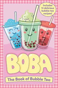 Cover image for Boba: The Book of Bubble Tea