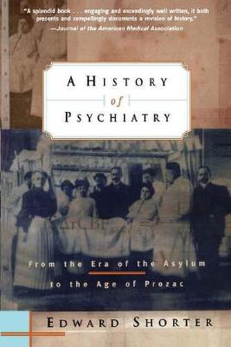 A History of Psychiatry: From the Era of the Asylum to the Age of Prozac