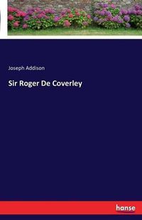 Cover image for Sir Roger De Coverley